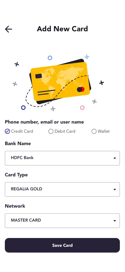 Add New Card: choose credit card, debit card or wallet, then the bank, card type and network, and save